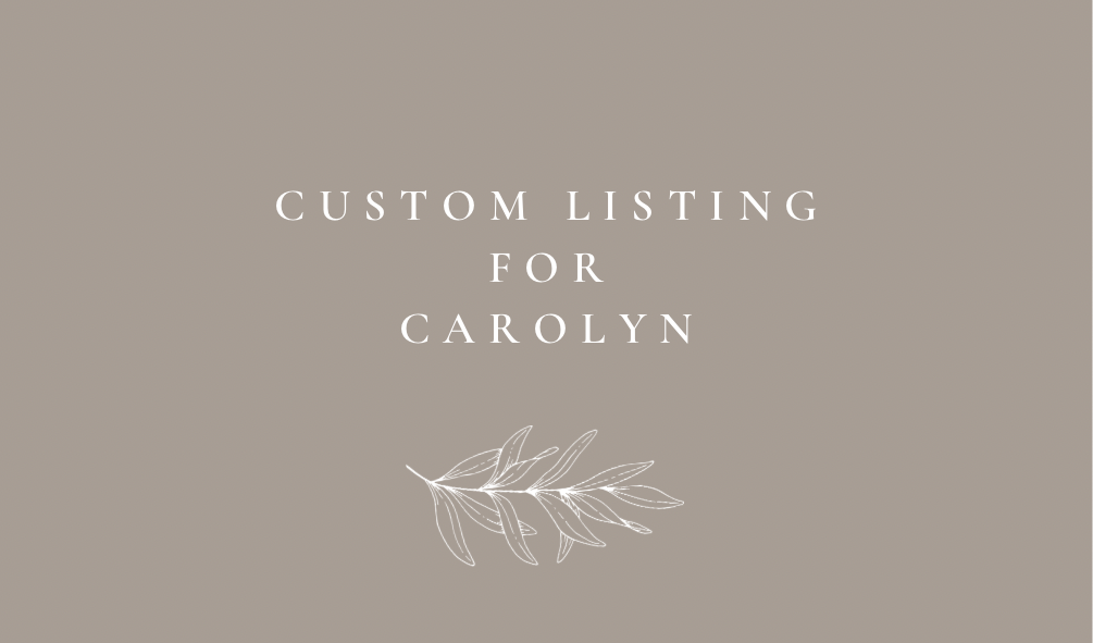 Custom listing for Carolyn